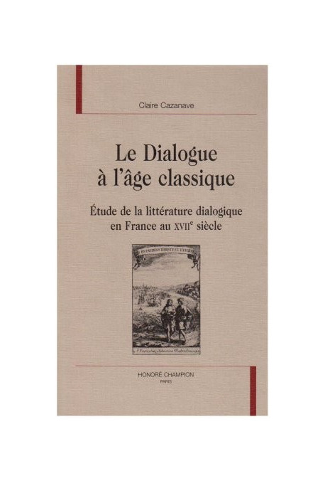 LE DIALOGUE A L'AGE CLASSIQUE