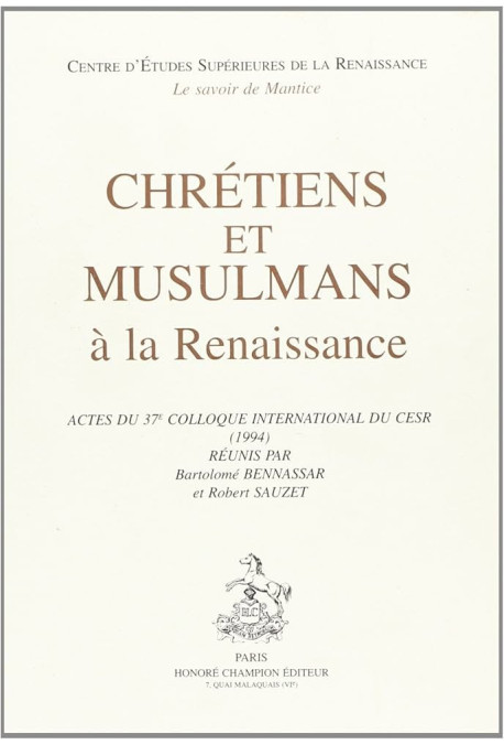 CHRETIENS ET MUSULMANS A LA RENAISSANCE