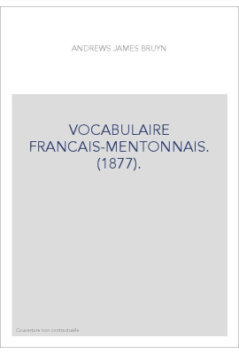 VOCABULAIRE FRANCAIS-MENTONNAIS. (1877).
