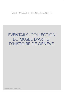 EVENTAILS. COLLECTION DU MUSEE D'ART ET D'HISTOIRE DE GENEVE.