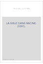 LA BIBLE DANS RACINE. (1891).