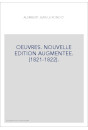 OEUVRES. NOUVELLE EDITION AUGMENTEE. (1821-1822).