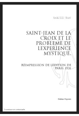 SAINT-JEAN DE LA CROIX ET LE PROBLEME DE L'EXPERIENCE MYSTIQUE
