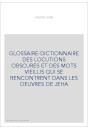 GLOSSAIRE-DICTIONNAIRE DES LOCUTIONS OBSCURES ET DES MOTS VIEILLIS QUI SE RENCONTRENT DANS LES OEUVRES DE JEHA