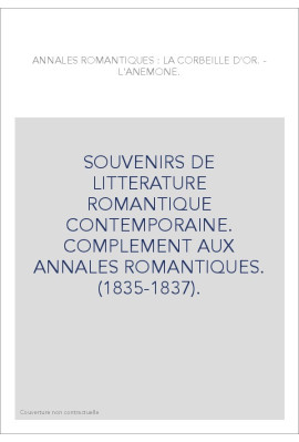 ANNALES ROMANTIQUES : LA CORBEILLE D'OR - L'ANEMONE (1835-1837).