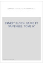 ERNEST BLOCH. SA VIE ET SA PENSEE TOME IV. LE HAVRE DE PAIX EN OREGON 1939-1959