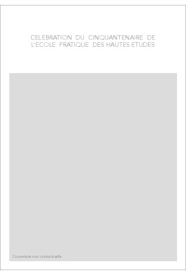 CELEBRATION DU CINQUANTENAIRE DE L'ECOLE PRATIQUE DES HAUTES ETUDES