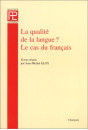 LA QUALITE DE LA LANGUE ? LE CAS DU FRANCAIS.