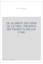 DE LA SANTE DES GENS DE LETTRES. PRESENTE PAR FRANCOIS AZOUVI. (1768).