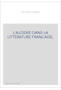 L'ALGERIE DANS LA LITTERATURE FRANCAISE.