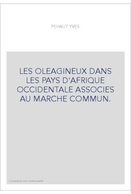 LES OLEAGINEUX DANS LES PAYS D'AFRIQUE OCCIDENTALE ASSOCIES AU MARCHE COMMUN.