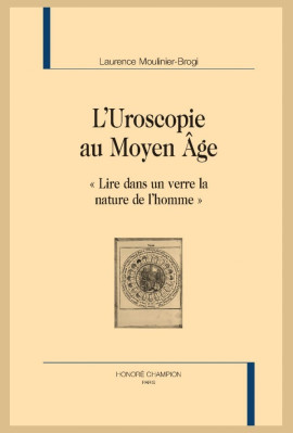 L'UROSCOPIE AU MOYEN ÂGE   «LIRE DANS UN VERRE LA NATURE DE L'HOMME»