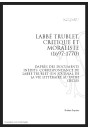 L'ABBÉ TRUBLET, CRITIQUE ET MORALISTE (1697-1770), D'APRÈS DES DOCUMENTS INÉDITS