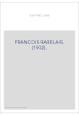 FRANCOIS RABELAIS. (1932).