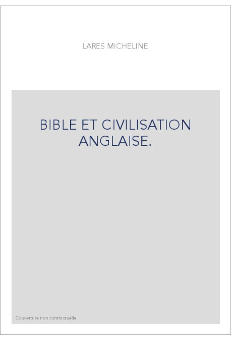 BIBLE ET CIVILISATION ANGLAISE.