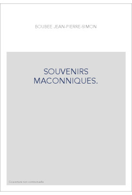 SOUVENIRS MAÇONNIQUES.