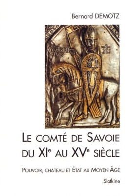 LE COMTE DE SAVOIE DU XIE AU XVE SIECLE