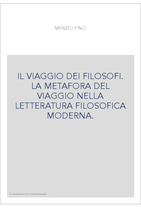IL VIAGGIO DEI FILOSOFI. LA METAFORA DEL VIAGGIO NELLA LETTERATURA FILOSOFICA MODERNA.