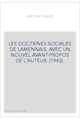 LES DOCTRINES SOCIALES DE LAMENNAIS. AVEC UN NOUVEL AVANT-PROPOS DE L'AUTEUR. (1942).