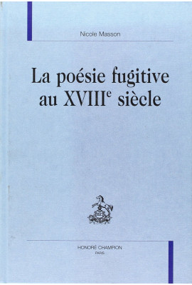 LA POESIE FUGITIVE AU XVIIIE SIECLE