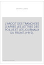 L'ARGOT DES TRANCHEES D'APRES LES LETTRES DES POILUS ET LES JOURNAUX DU FRONT. (1915).