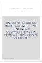 UNE LETTRE INEDITE DE MICHEL COLOMBE, SUIVIE DE NOUVEAUX DOCUMENTS SUR JEAN PERREAL ET JEAN LEMAIRE DE BELGES.