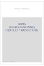 RIMES BOURGUIGNONNES (TEXTE ET TRADUCTION).