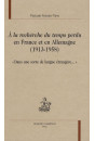 A LA RECHERCHE DU TEMPS PERDU EN FRANCE ET EN ALLEMAGNE (1913-1958)