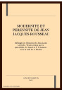 MODERNITE ET PERENNITE DE JEAN JACQUES ROUSSEAU