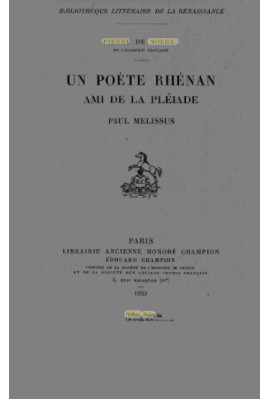 UN POETE RHENAN AMI DE LA PLEIADE : PAUL MELISSUS.