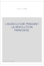 L'AGRICULTURE PENDANT LA REVOLUTION FRANCAISE.