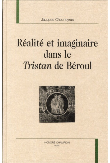 REALITE ET IMAGINAIRE DANS LE TRISTAN DE BEROUL