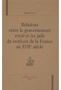 RELATIONS ENTRE LE GOUVERNEMENT ROYAL ET LES JUIFS DU  NORD-EST DE LA FRANCE AU XVIIE SIECLE