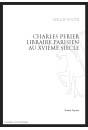 CHARLES PERIER. LIBRAIRE PARISIEN AU SEIZIEME SIECLE