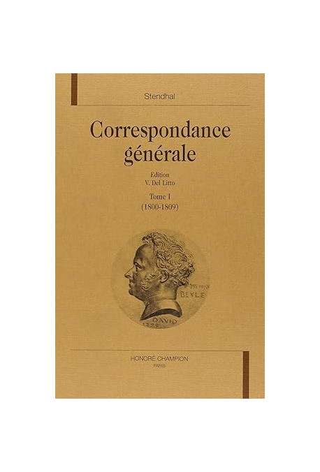 CORRESPONDANCE GENERALE. TOME I. 1800-1809