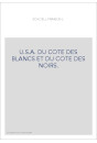 U.S.A. DU COTE DES BLANCS ET DU COTE DES NOIRS.
