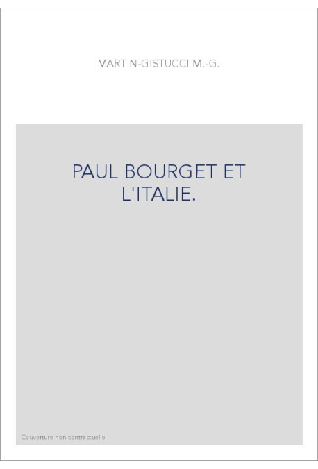PAUL BOURGET ET L'ITALIE.