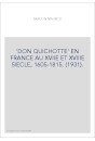 'DON QUICHOTTE' EN FRANCE AU XVIIE ET XVIIIE SIECLE, 1605-1815. (1931).