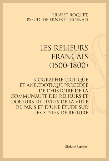 LES RELIEURS FRANÇAIS (1500-1800)