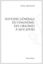 HISTOIRE GÉNÉRALE DU FÉMINSIME, DES ORIGINES À NOS JOURS