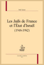 LES JUIFS DE FRANCE ET L'ÉTAT D'ISRAËL (1948-1982)