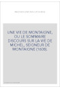 UNE VIE DE MONTAIGNE, OU LE SOMMAIRE DISCOURS SUR LA   VIE DE MICHEL, SEIGNEUR DE MONTAIGNE (1608).