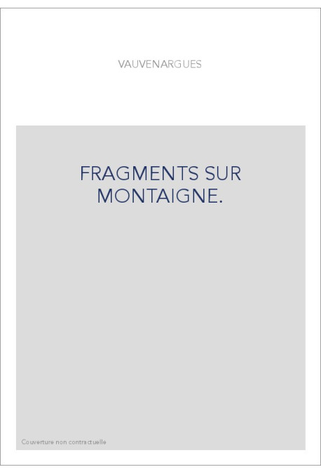 FRAGMENTS SUR MONTAIGNE.
