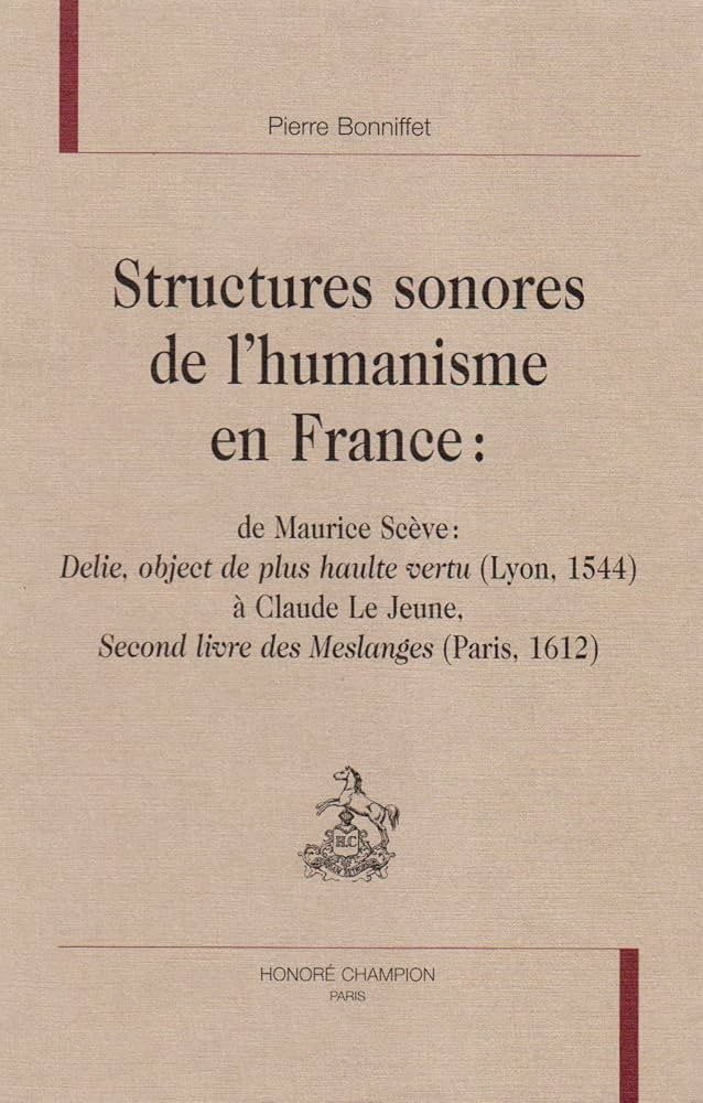STRUCTURES SONORES DE L'HUMANISME EN FRANCE