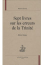 SEPT LIVRES SUR LES ERREURS DE LA TRINITE. EDITION BILINGUE