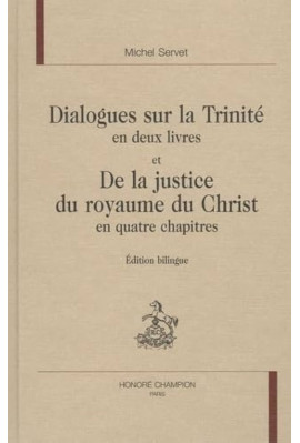 DIALOGUES SUR LA TRINITE EN DEUX LIVRES ET DE LA JUSTICE DU ROYAUME DE DIEU EN QUATRE CHAPITRES