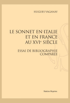 LE SONNET EN ITALIE ET EN FRANCE AU XVIE SIÈCLE