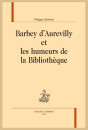 BARBEY D AUREVILLY ET LES HUMEURS DE LA BIBLIOTHÈQUE