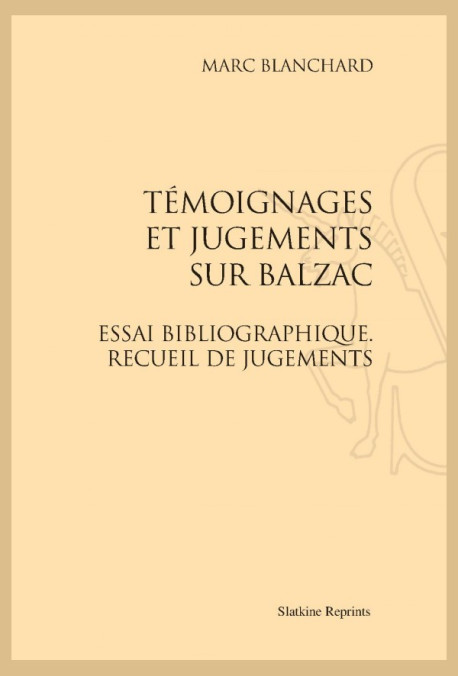 TÉMOIGNAGES ET JUGEMENTS SUR BALZAC