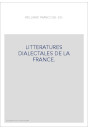LITTERATURES DIALECTALES DE LA FRANCE.